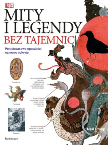 Mity i legendy bez tajemnic: Ponadczasowe opowieści na nowo odkryte book