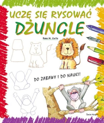 Ucze sie rysowac dzungle: Do zabawy i do nauki Study Guides