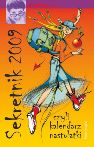 Sekretnik 2009 czyli kalendarz nastolatki Books