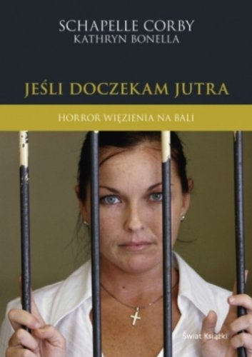 Jeśli doczekam jutra: Horror więzienia na Bali Books