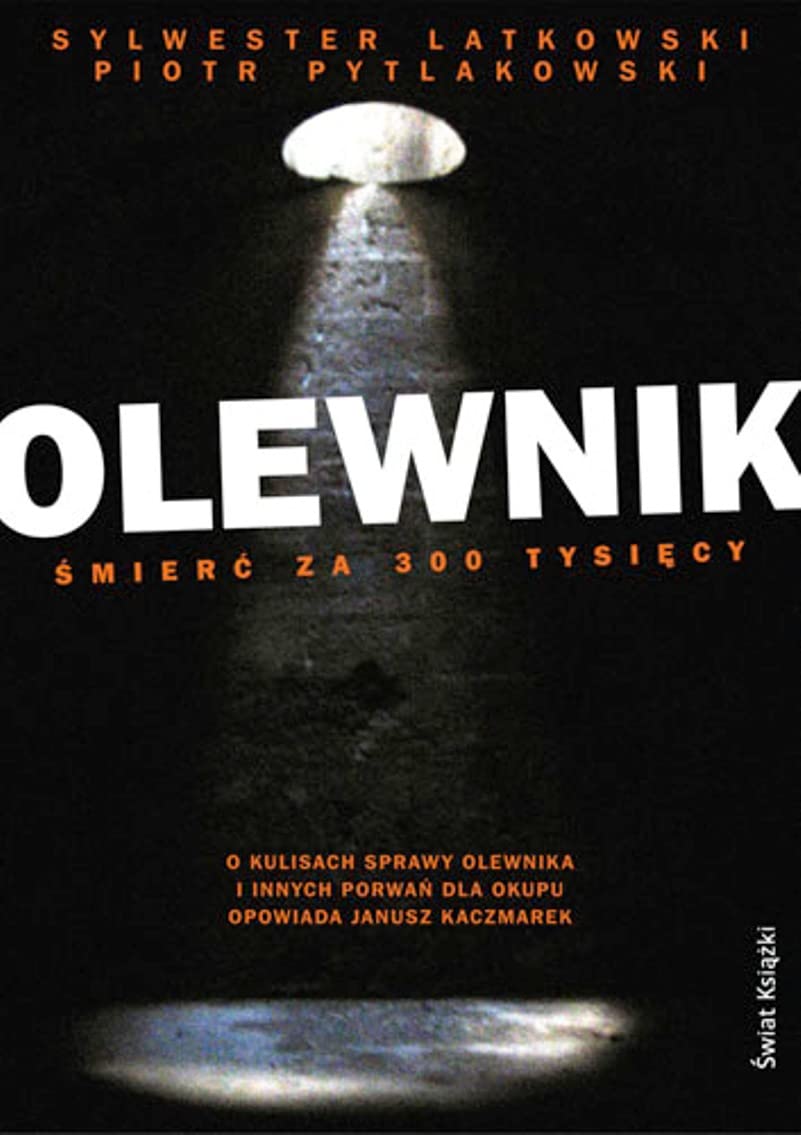 Olewnik. Smierc za 300 tysiecy book