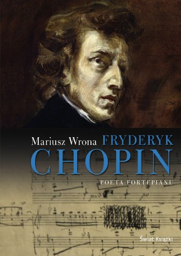 Fryderyk Chopin Poeta fortepianu Books