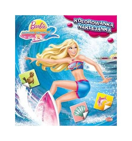 Barbie i Podwodna Tajemnica 2. Kolorowanka-Naklejanka Books