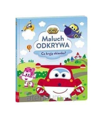 Super Wings. Maluch odkrywa. Co kryjÄ okienka? book