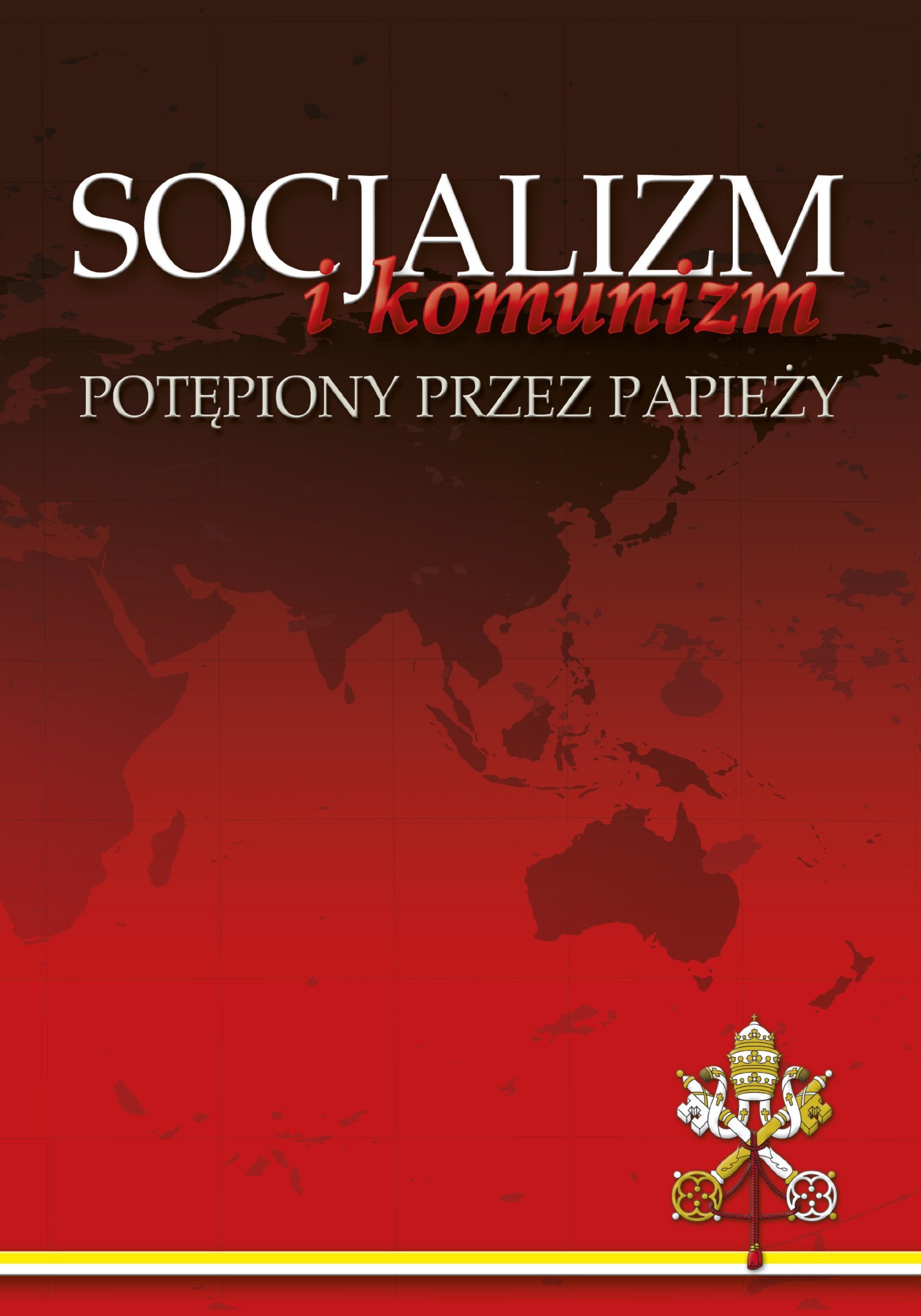 Socjalizm i Komunizm potępione przez papieży Books