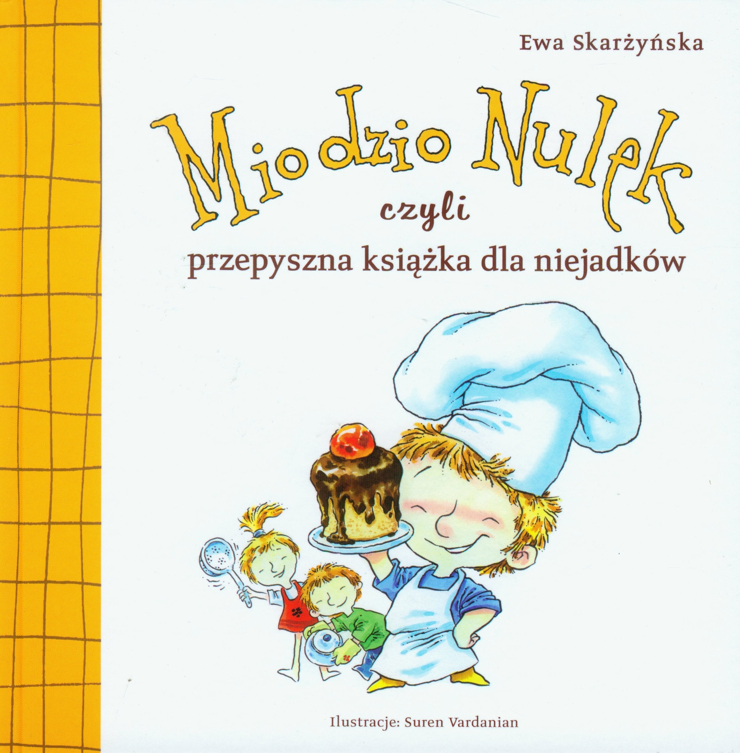Miodzio Nulek czyli przepyszna książka dla niejadków Books