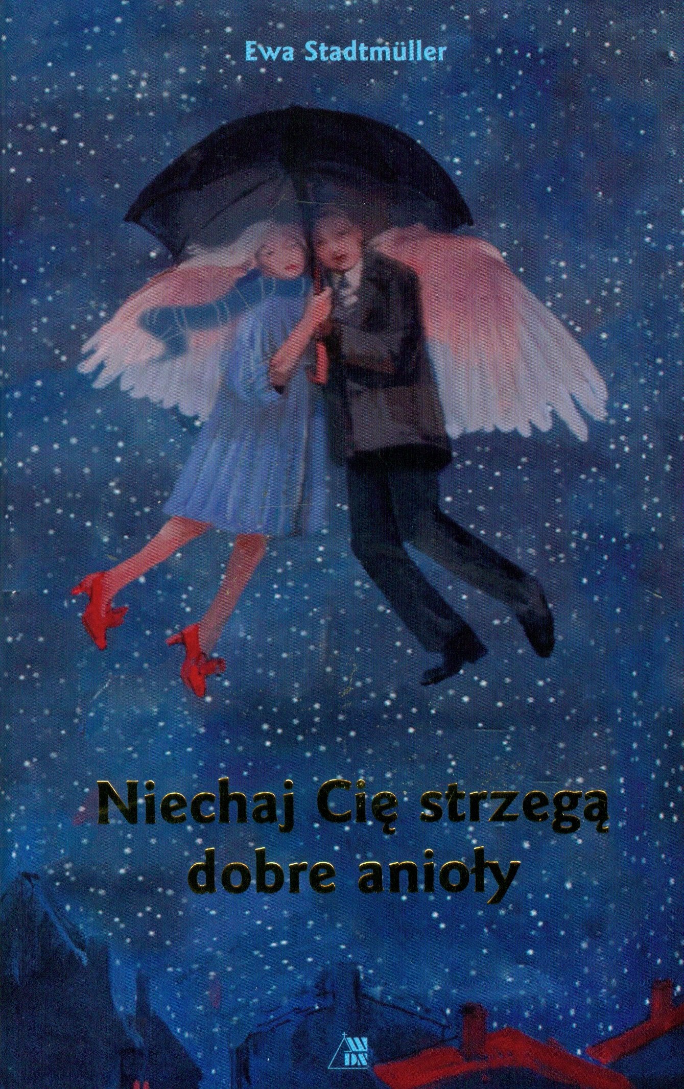 Niechaj cię strzegą dobre anioły Books