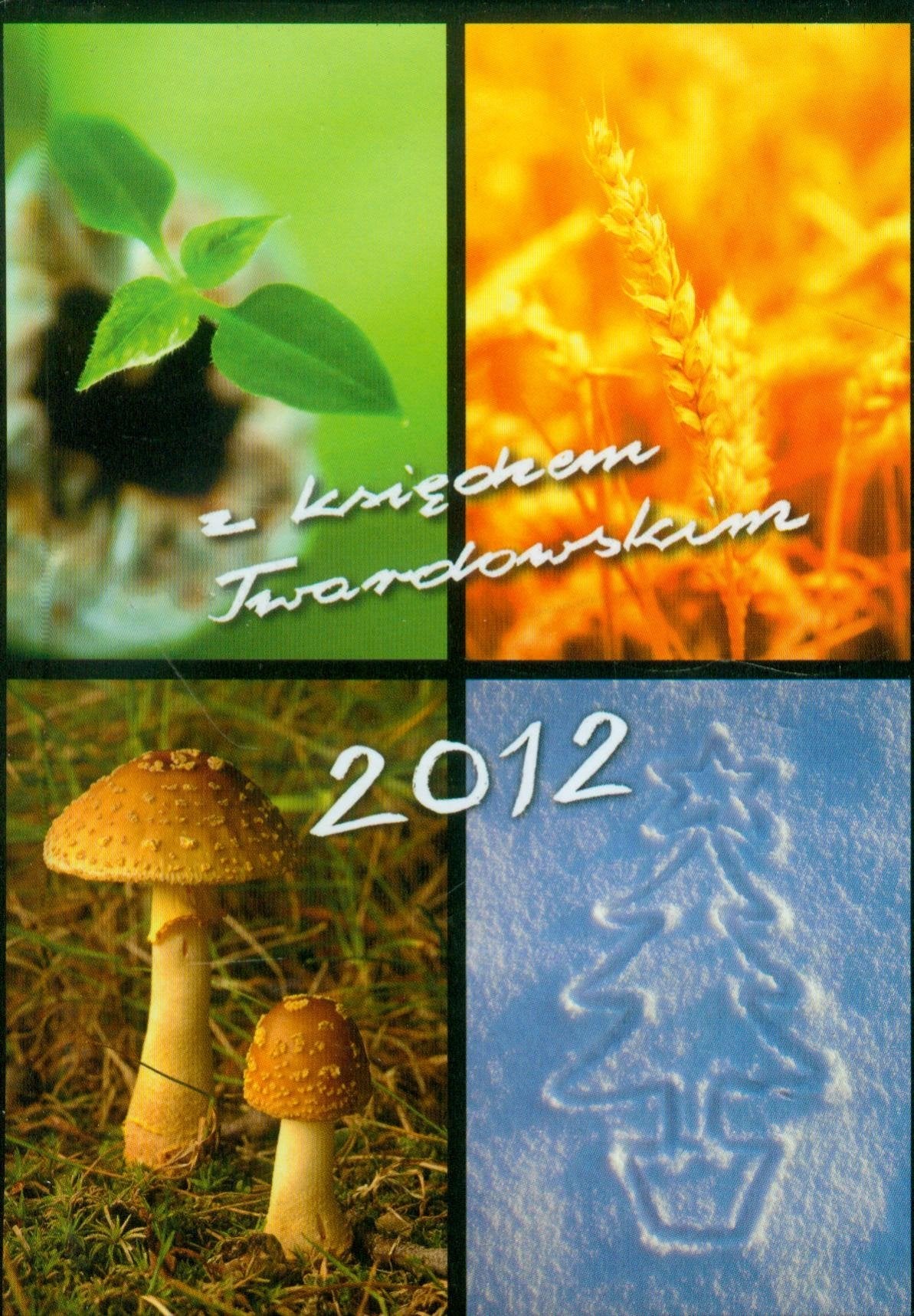 Kalendarz 2012 z ksiedzem Twardowskim /cztery pory Books