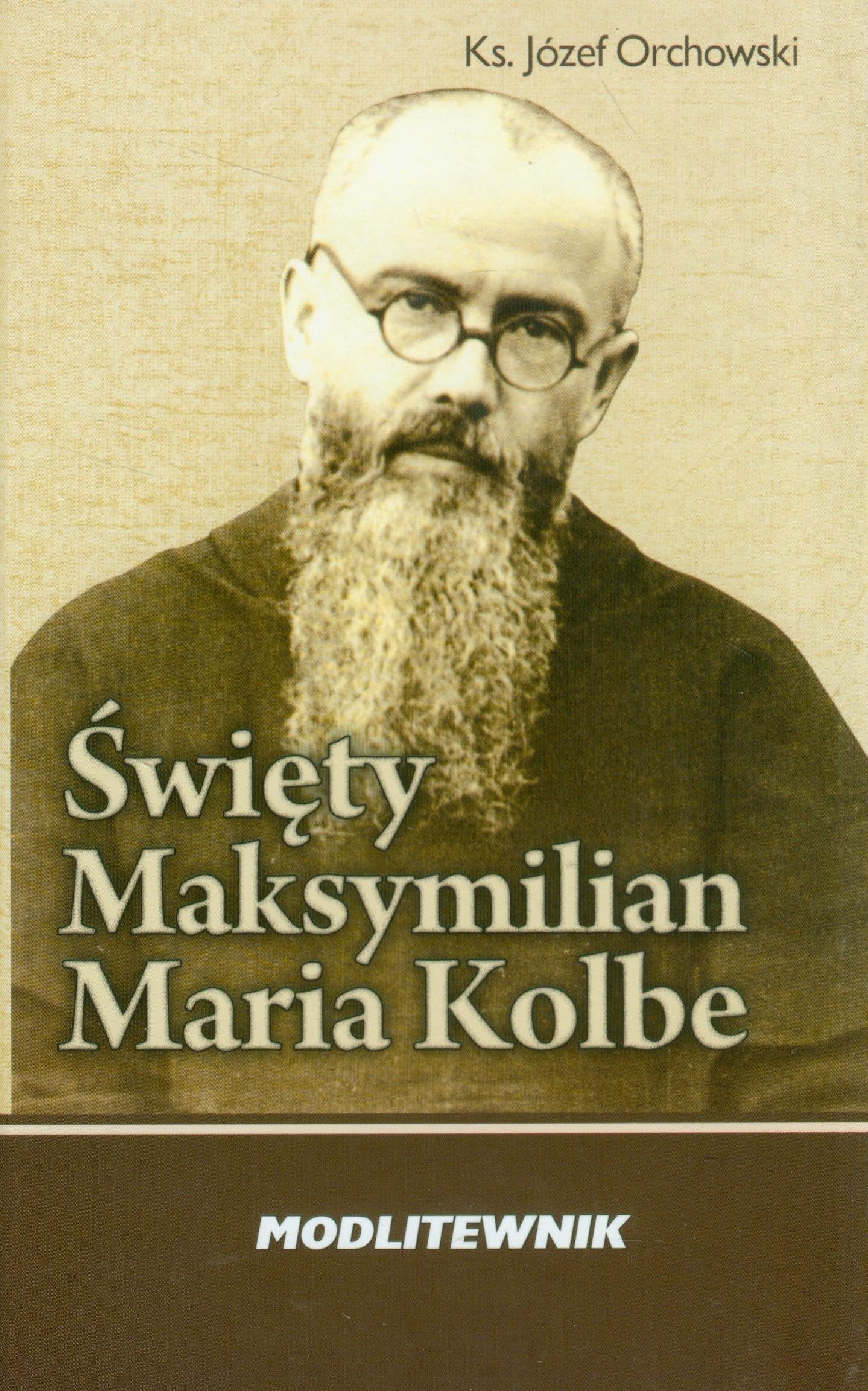 Swiety Maksymilian Kolbe Modlitewnik Politics & Society