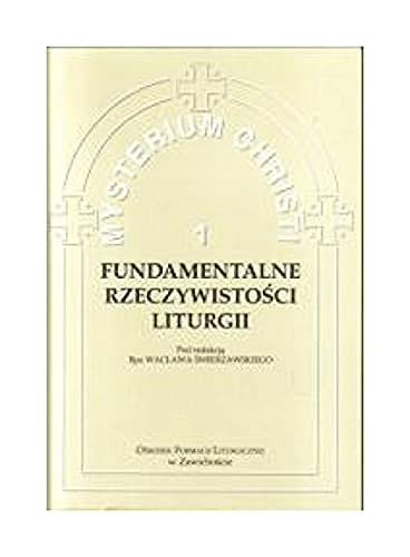Fundamentalne rzeczywistoĹci liturgii Books