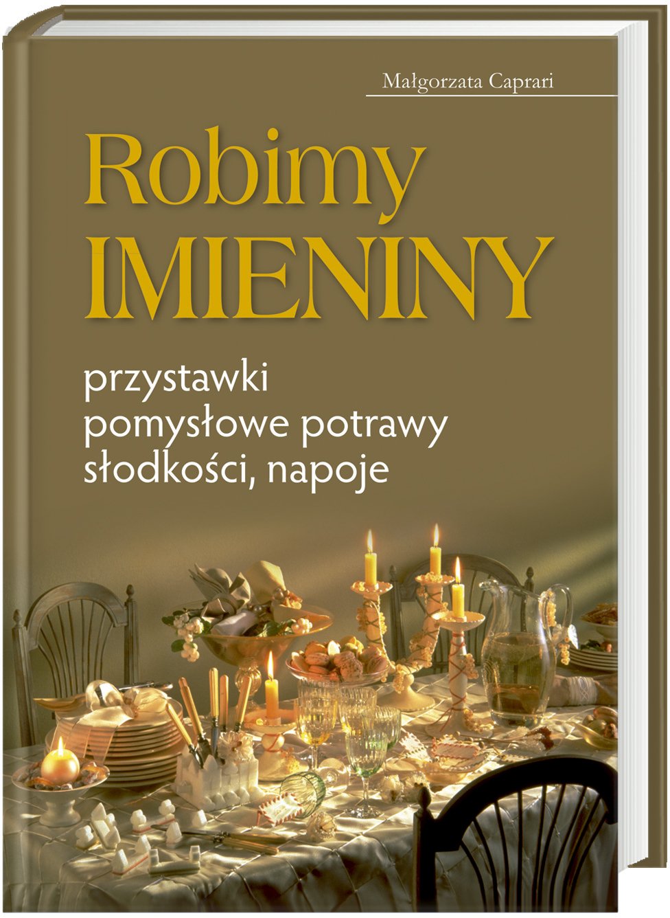 Robimy imieniny Przystawki, pomyslowe potrawy, slodkosci, napoje Books