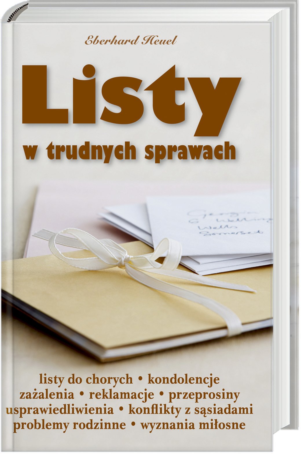 Listy w trudnych sprawach: Listy do chorych, kondolencje, zażalenia, reklamacje, przeprosiny, usprawiedliwienia, konflikty z są Books