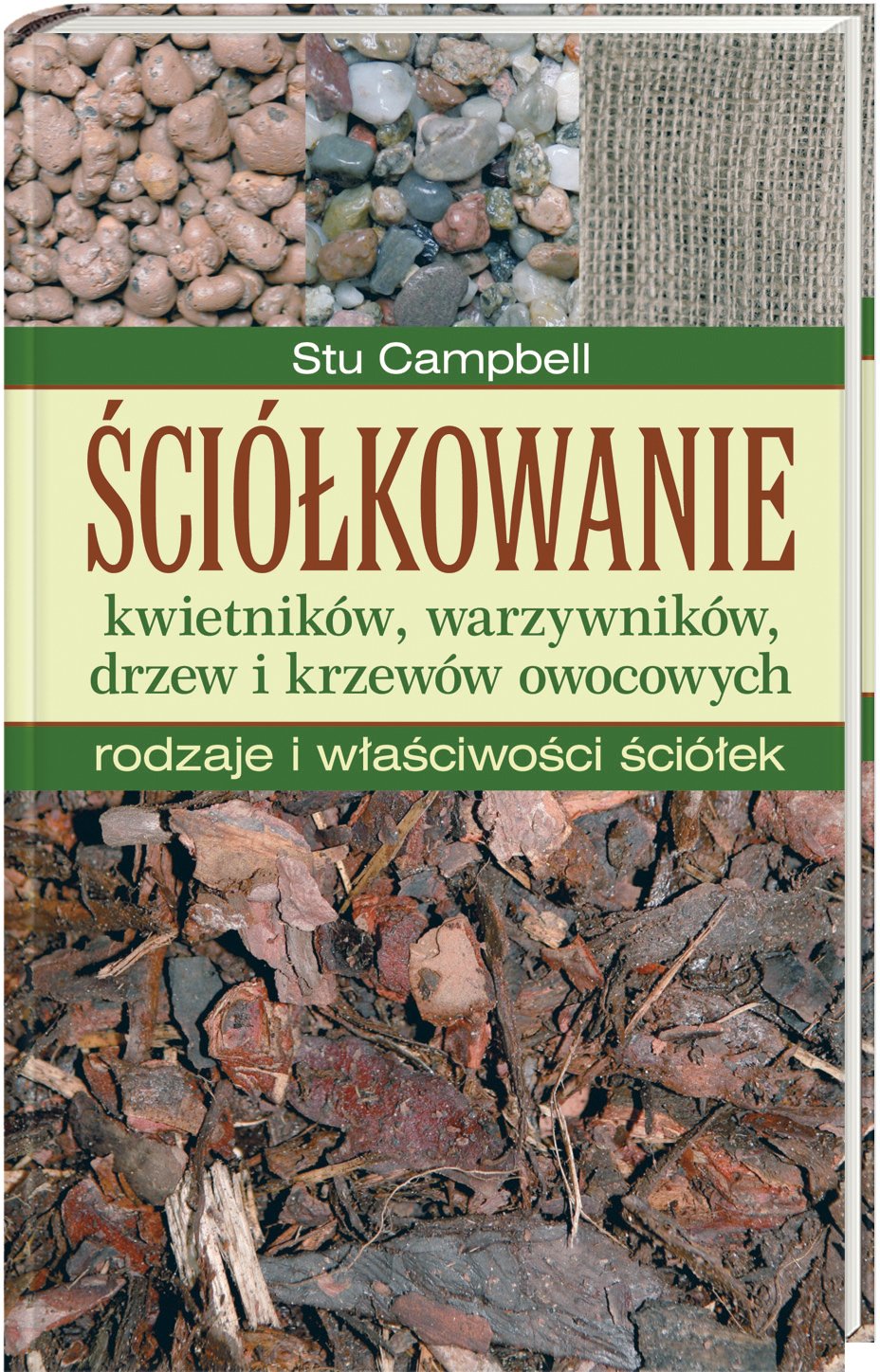 Ściółkowanie kwietników warzywników drzew i krzewów owocowych: Rodzaje i właściwości ściółek Books