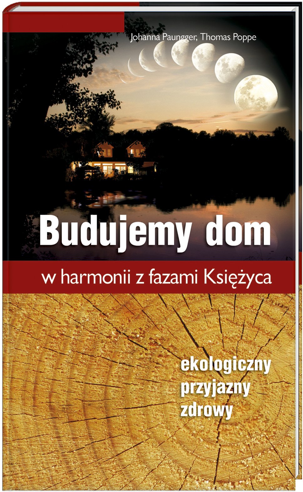 Budujemy dom w harmonii z fazami Księżyca: Ekologiczny, przyjazny, zdrowy. Books