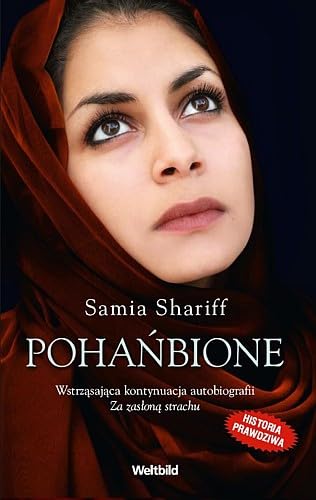 Pohańbione: Wstrząsająca kontynuacja autobiografii Za zasłoną strachu Books
