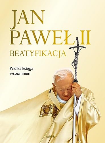 Jan Paweł II Beatyfikacja: Wielka księga wspomnień Books