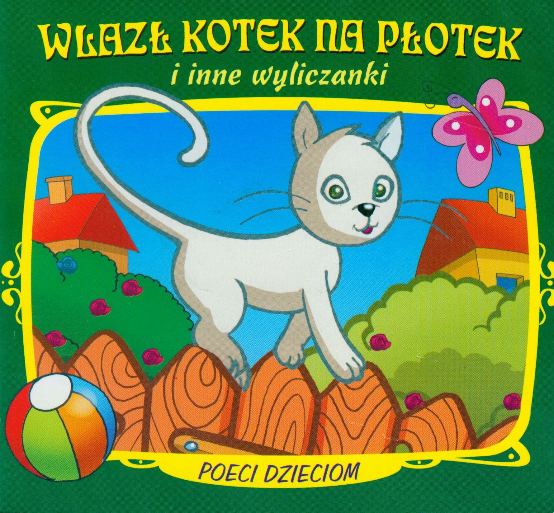 Wlazł kotek na płotek i inne wyliczanki (POECI DZIECIOM) Books