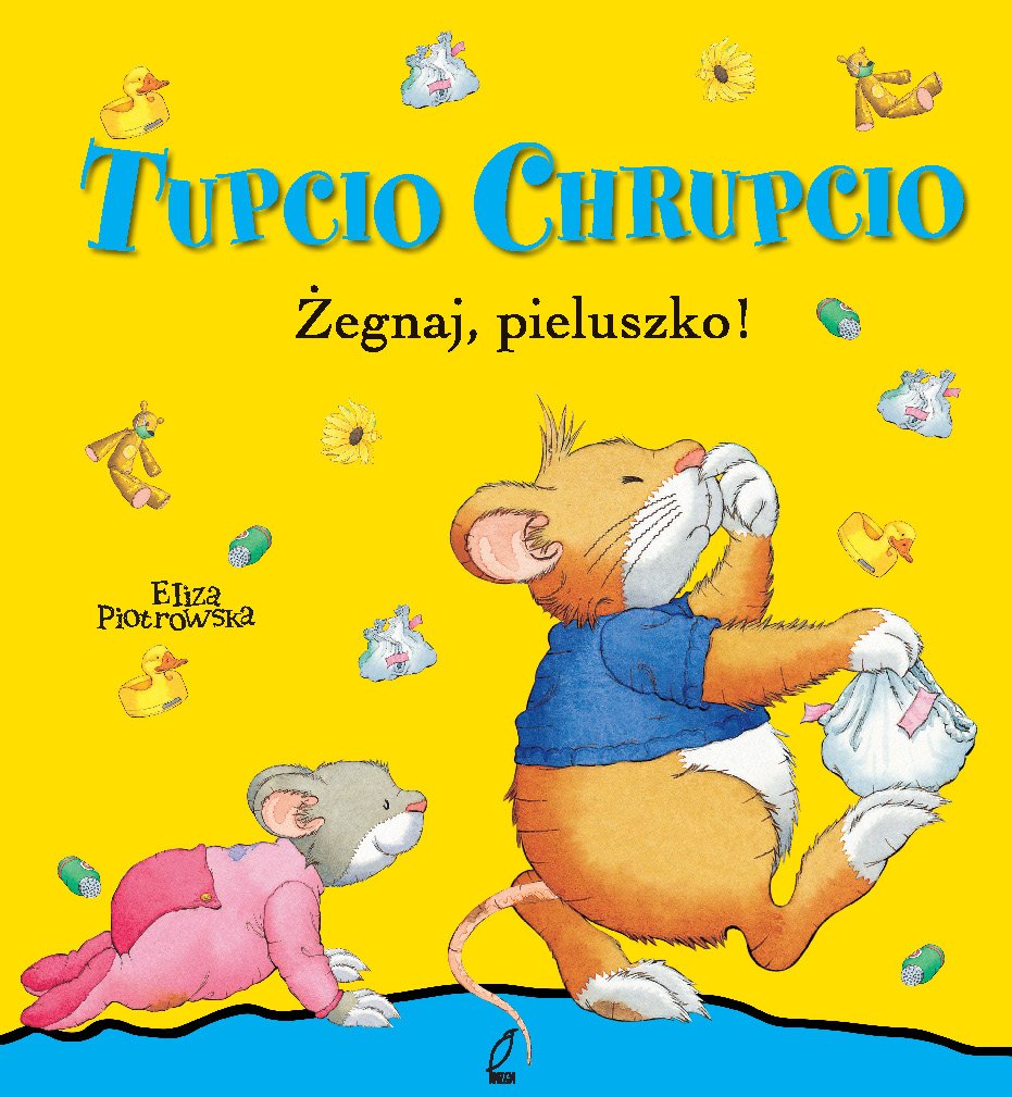 Tupcio Chrupcio Żegnaj pieluszko book