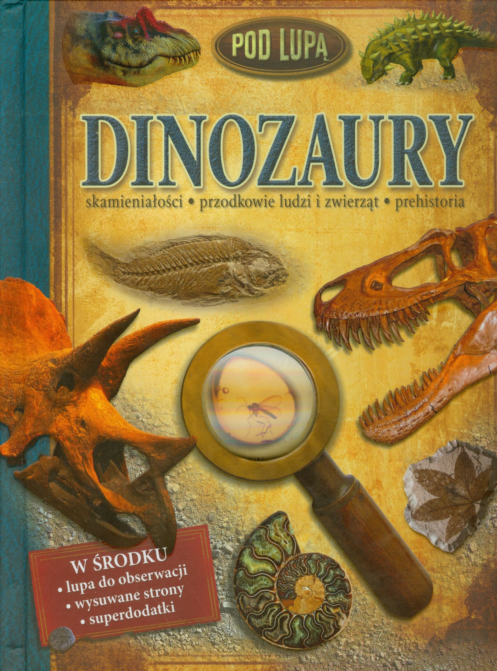 Dinozaury Pod lupą: skamieniałości, przodkowie ludzi i zwierząt, prehistoria Books