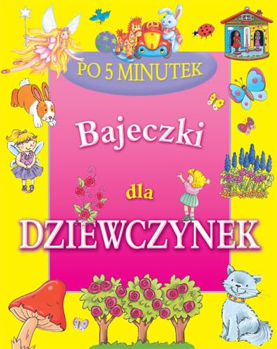 Bajeczki Dla Dziewczynek Po 5 Minutek (twarda) book