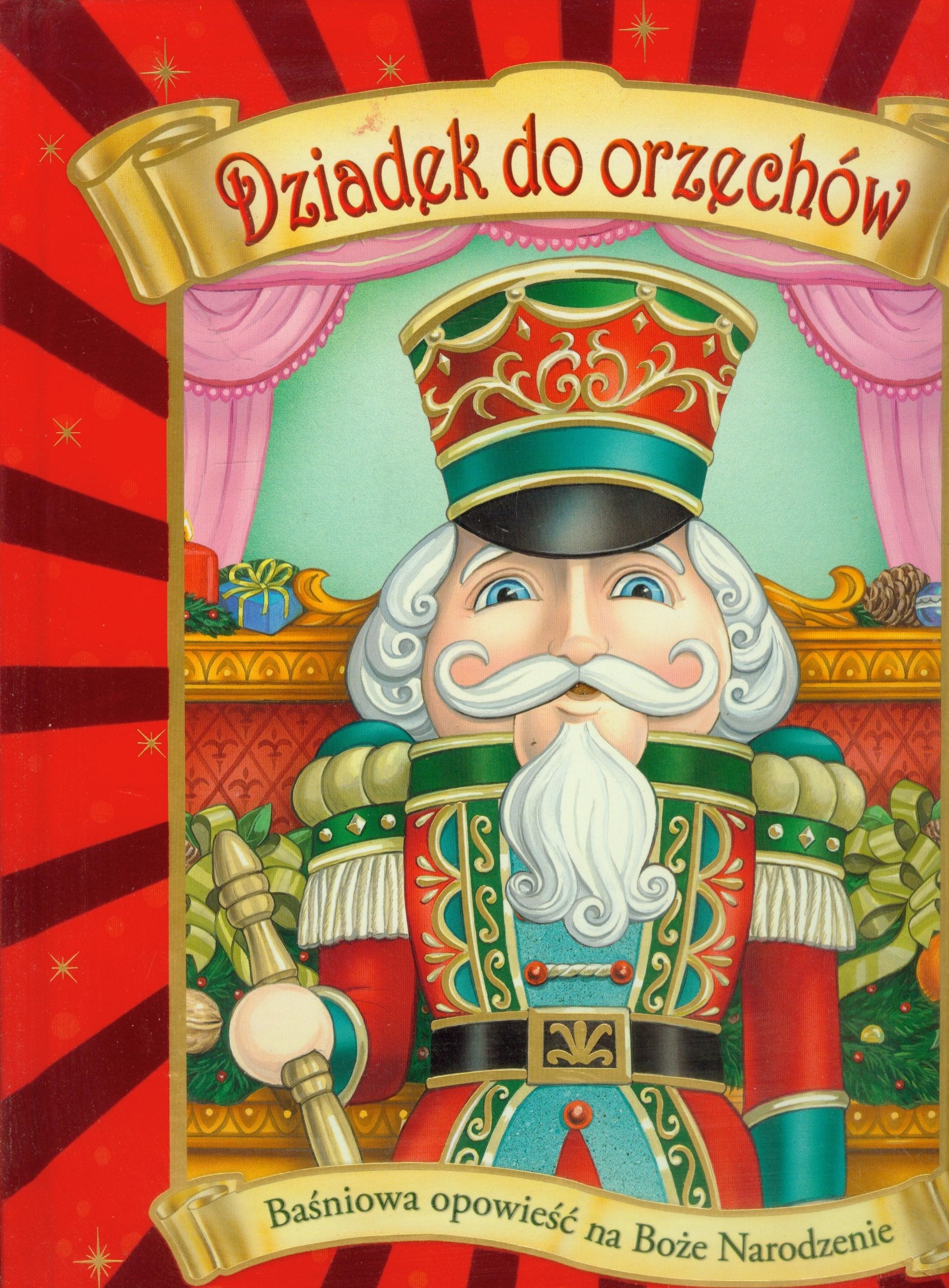 Dziadek do orzechow: Baśniowa opowieść na Boże Narodzenie Fairy Tales & Legends