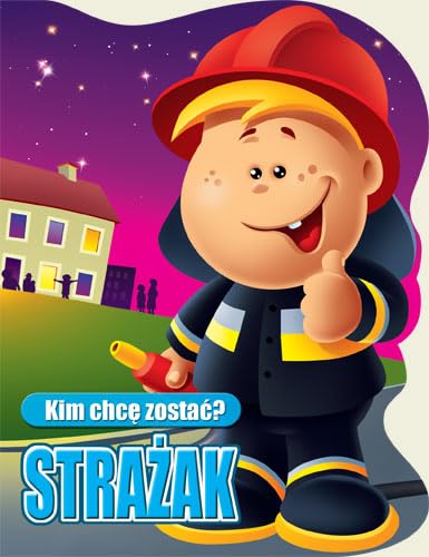 Kim chcę zostać Strażak book