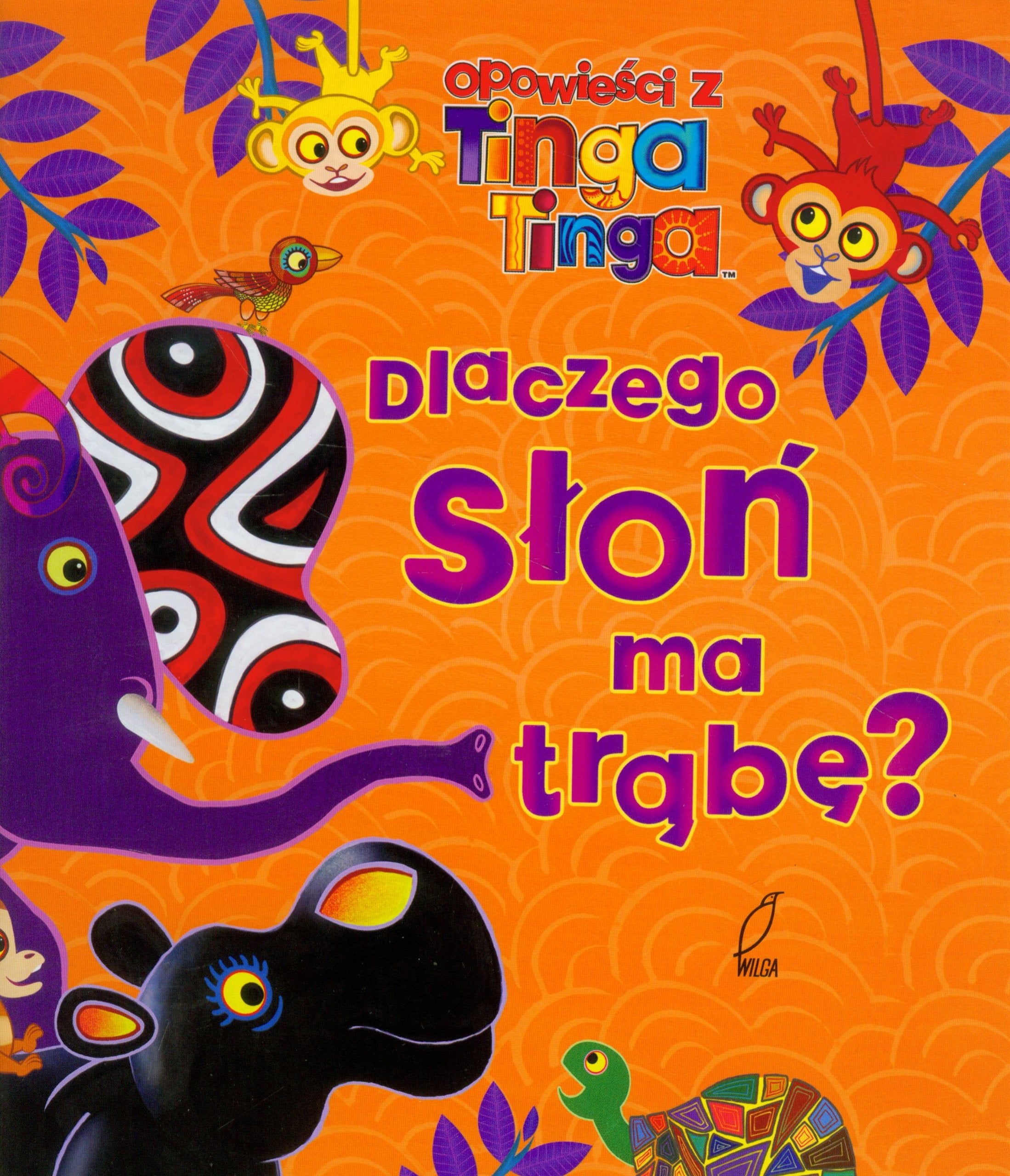 Opowieści z Tinga Tinga Dlaczego słoń ma trąbę? Books