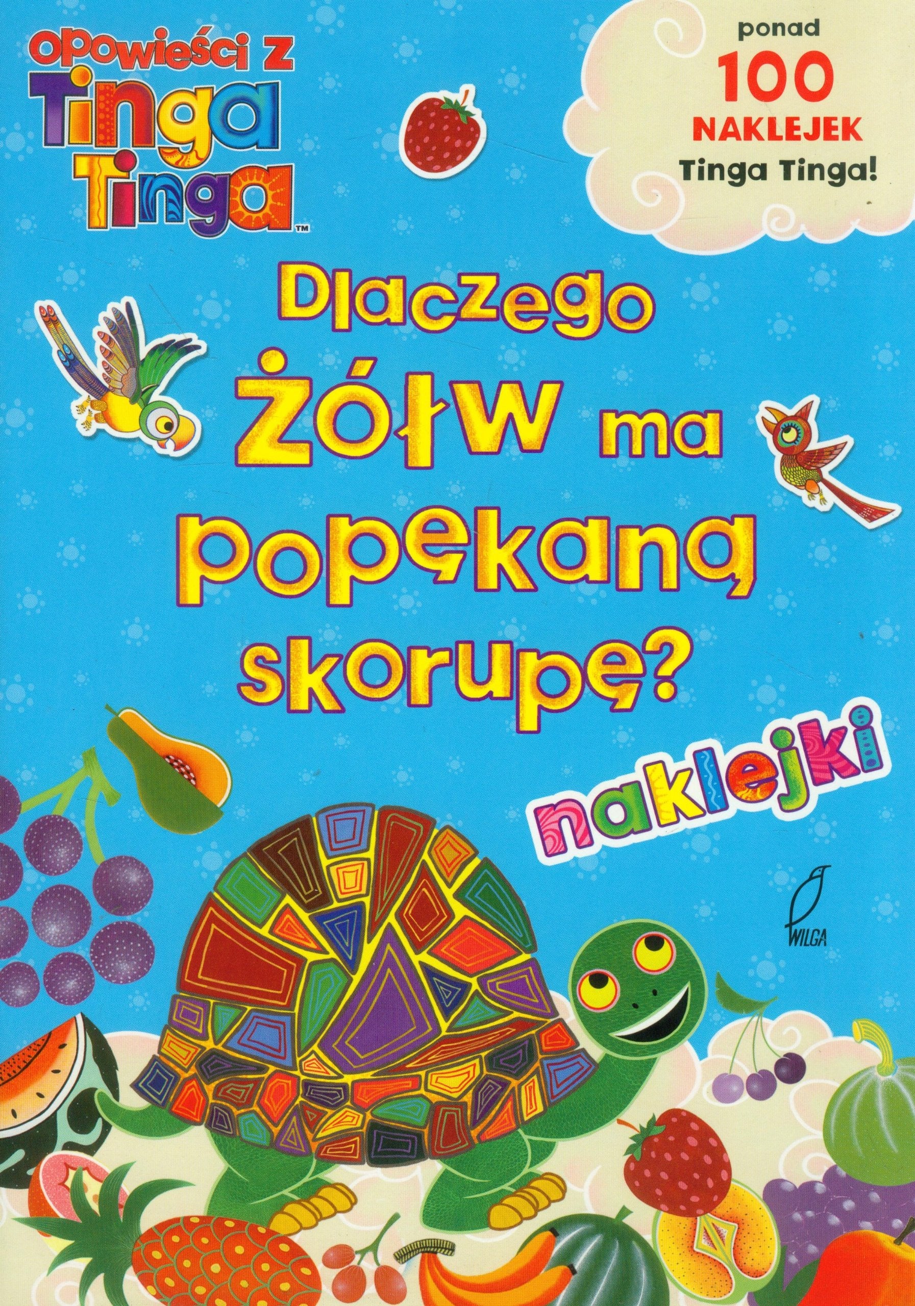Opowieści z Tinga Tinga Dlaczego żółw ma popękaną skorupę? Books