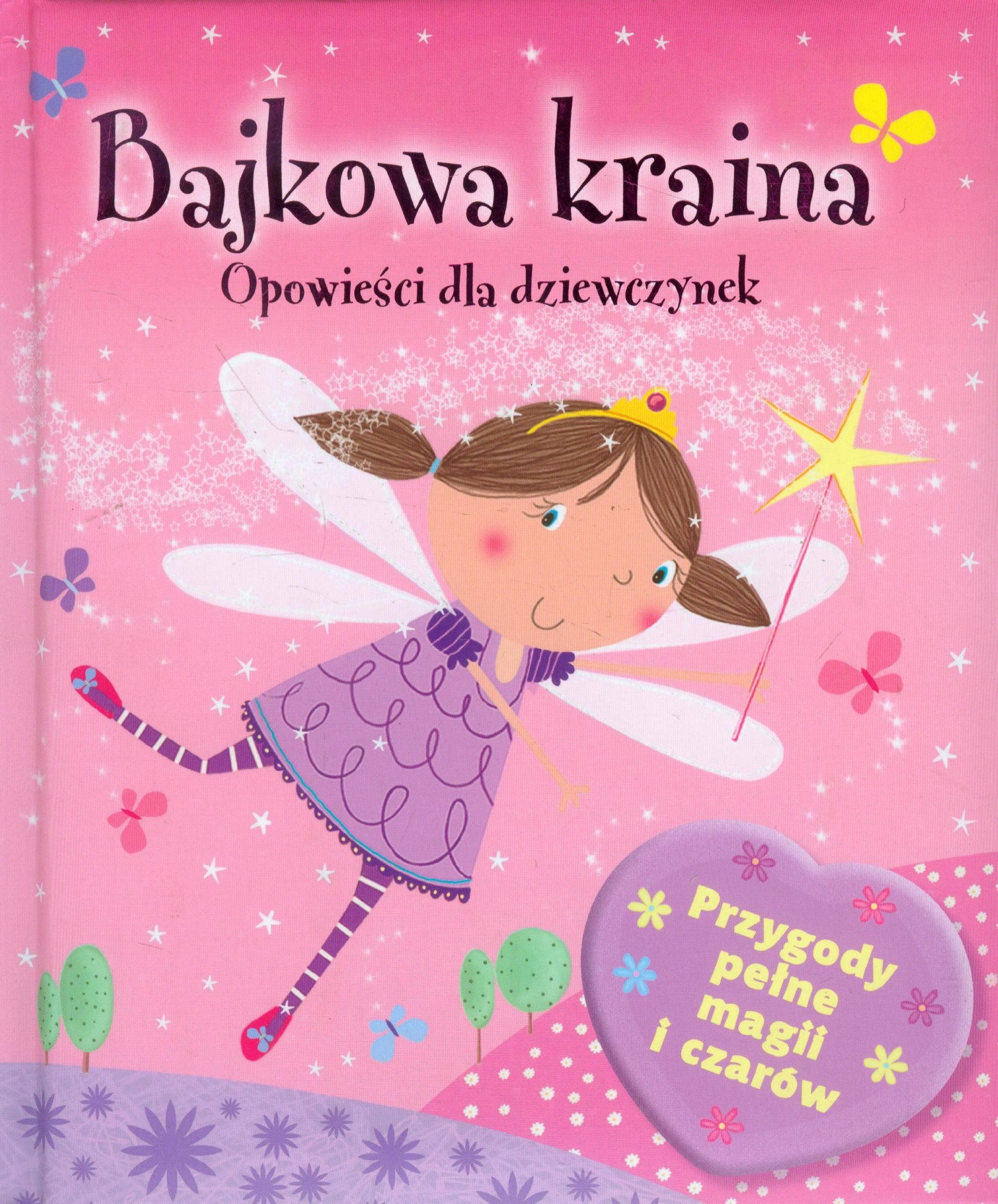 Bajkowa kraina Opowiesci dla dziewczynek Fairy Tales & Legends