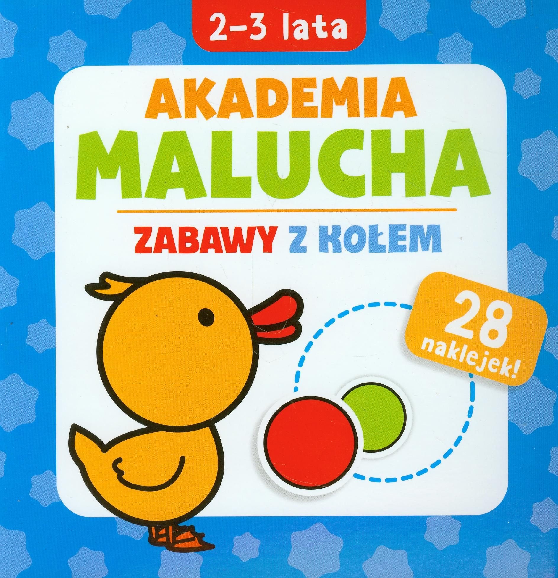 Akademia malucha Zabawy z kołem: 2-3 lata Books