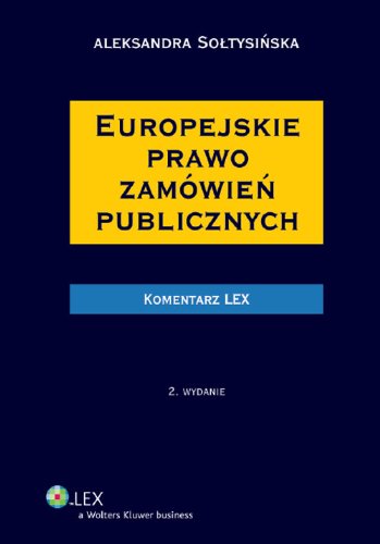 Europejskie prawo zamowien publicznych Komentarz (KOMENTARZE LEX) Law