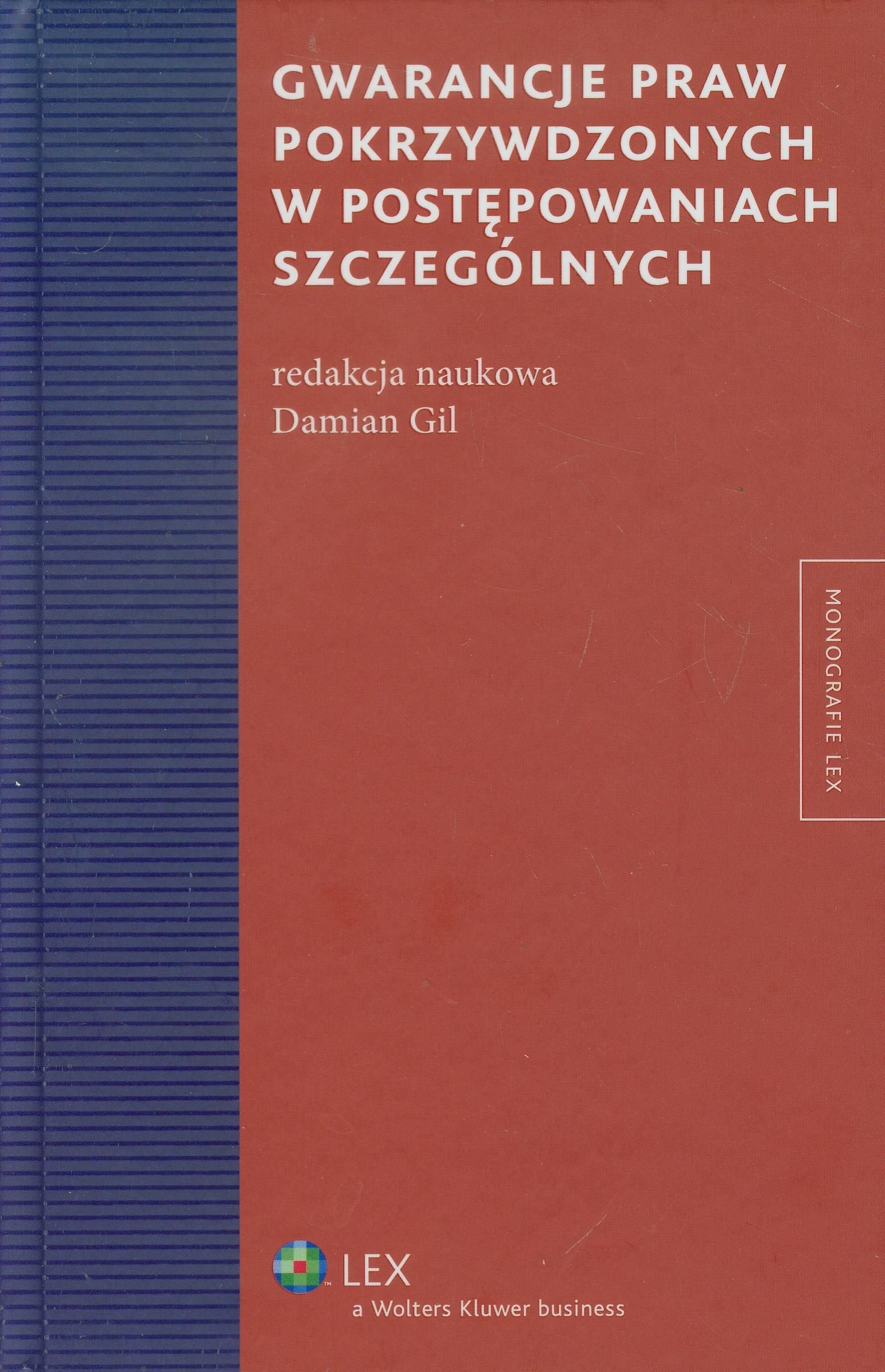 Gwarancje praw pokrzywdzonych w postepowaniach szczegolnych (MONOGRAFIE LEX) Law