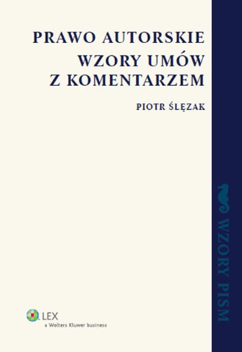Prawo autorskie Wzory umów z komentarzem Books