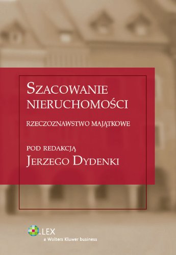 Szacowanie nieruchomości: Rzeczoznawstwo majątkowe Books