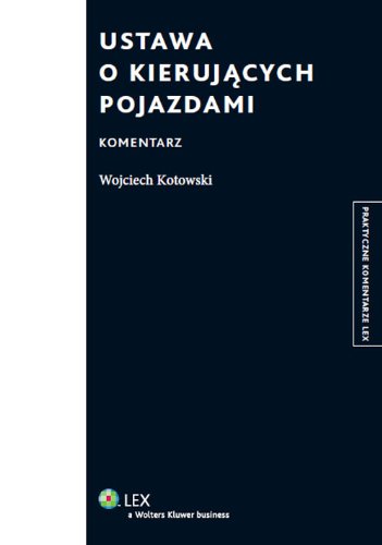 Ustawa o kierujacych pojazdami Komentarz (PRAKTYCZNE KOMENTARZE) Law