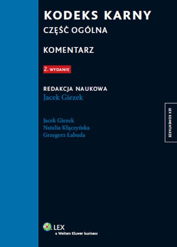 Kodeks karny Czesc ogolna Komentarz (KOMENTARZE LEX) Law
