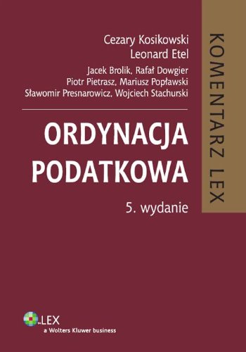 Ordynacja podatkowa Komentarz (DUŻE KOMENTARZE LEX) Books