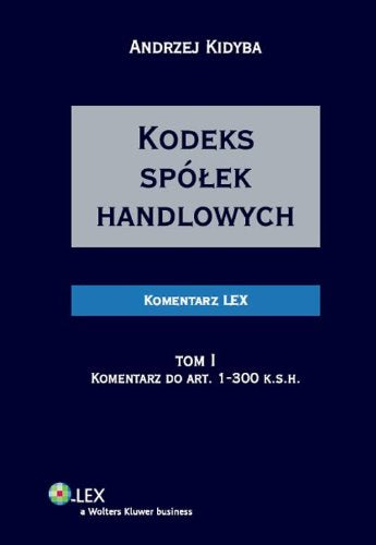 Kodeks spółek handlowych Komentarz Tom 1-2: Pakiet (KOMENTARZE LEX) Books