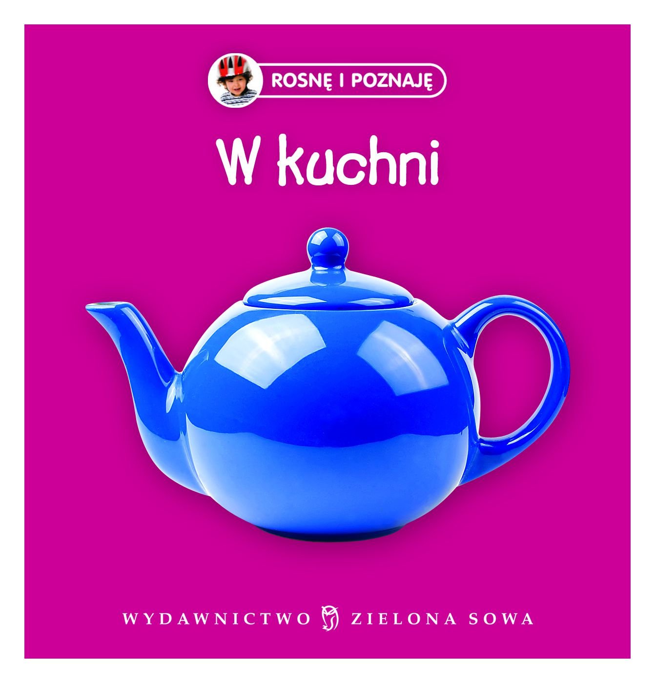 Rosnę i poznaję W kuchni Books