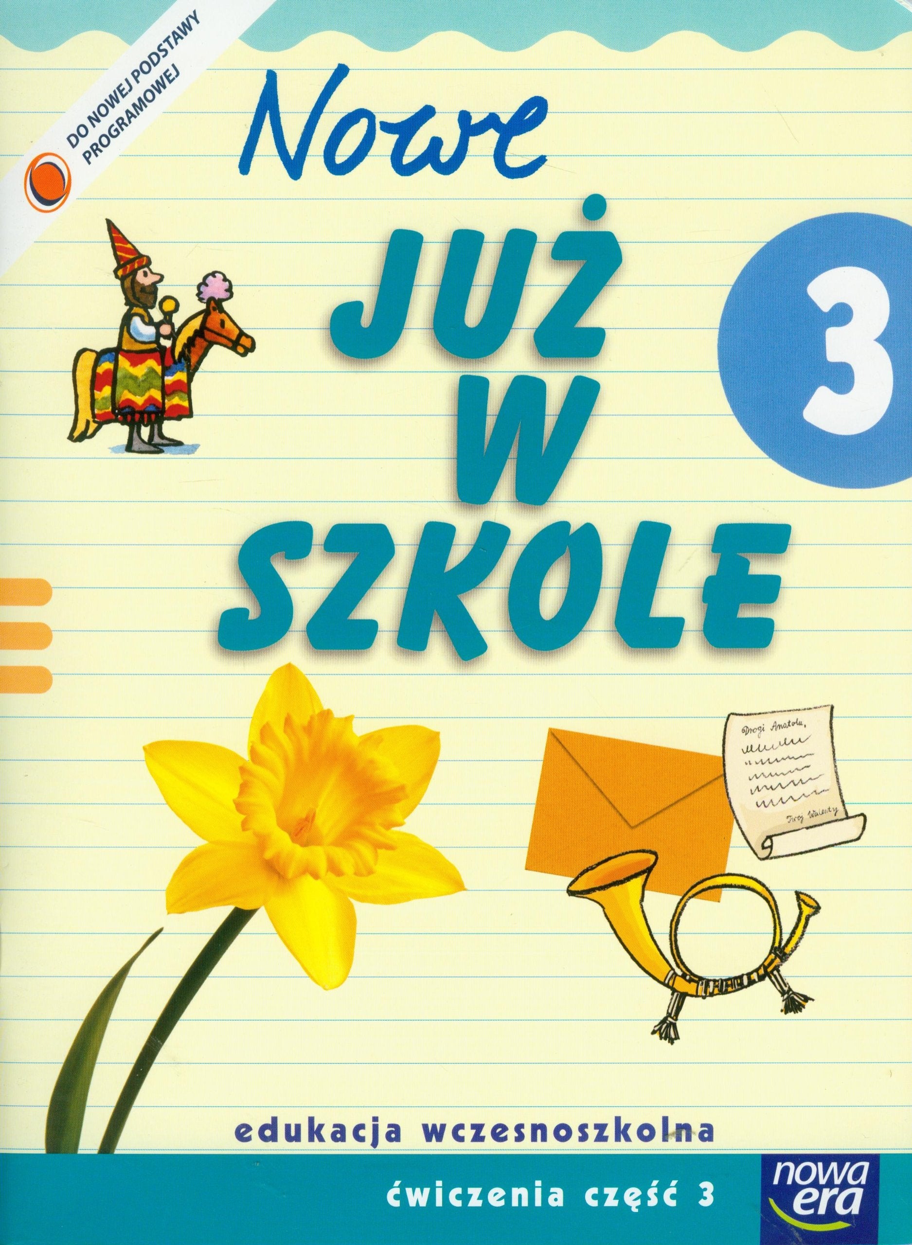 Szkoła na miarę Nowe już w szkole 3 Ćwiczenia Część 3: Edukacja wczesnoszkolna Books