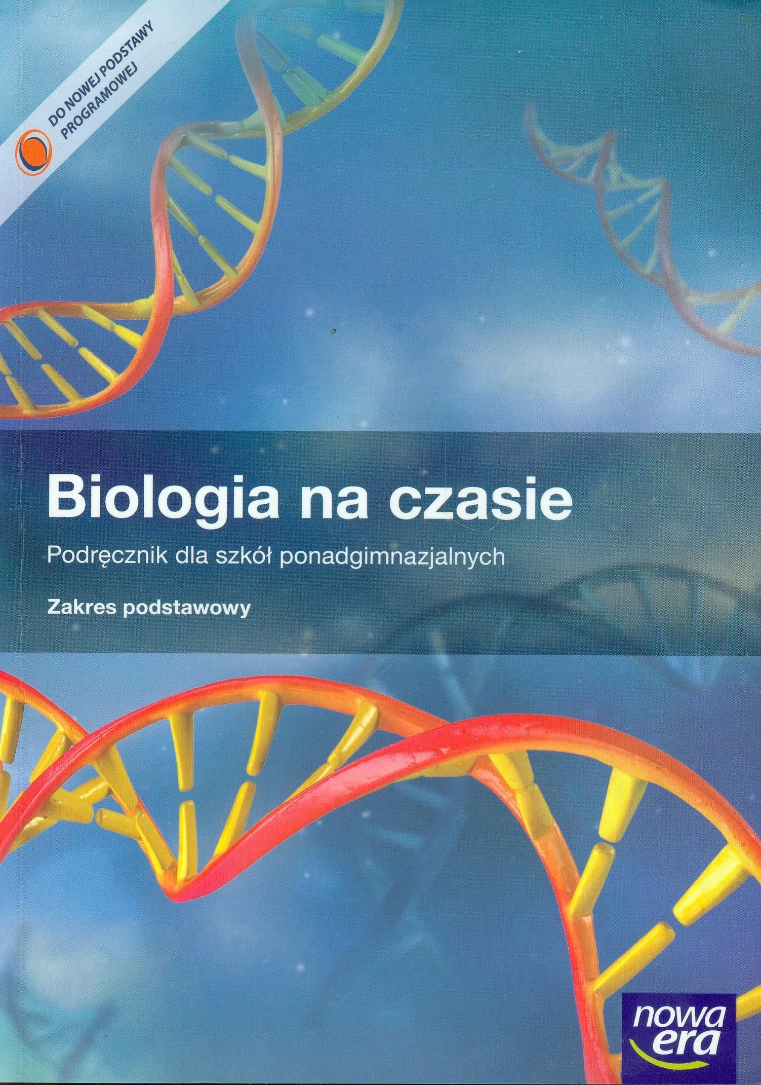 Biologia na czasie Podrecznik Zakres podstawowy Education & Training