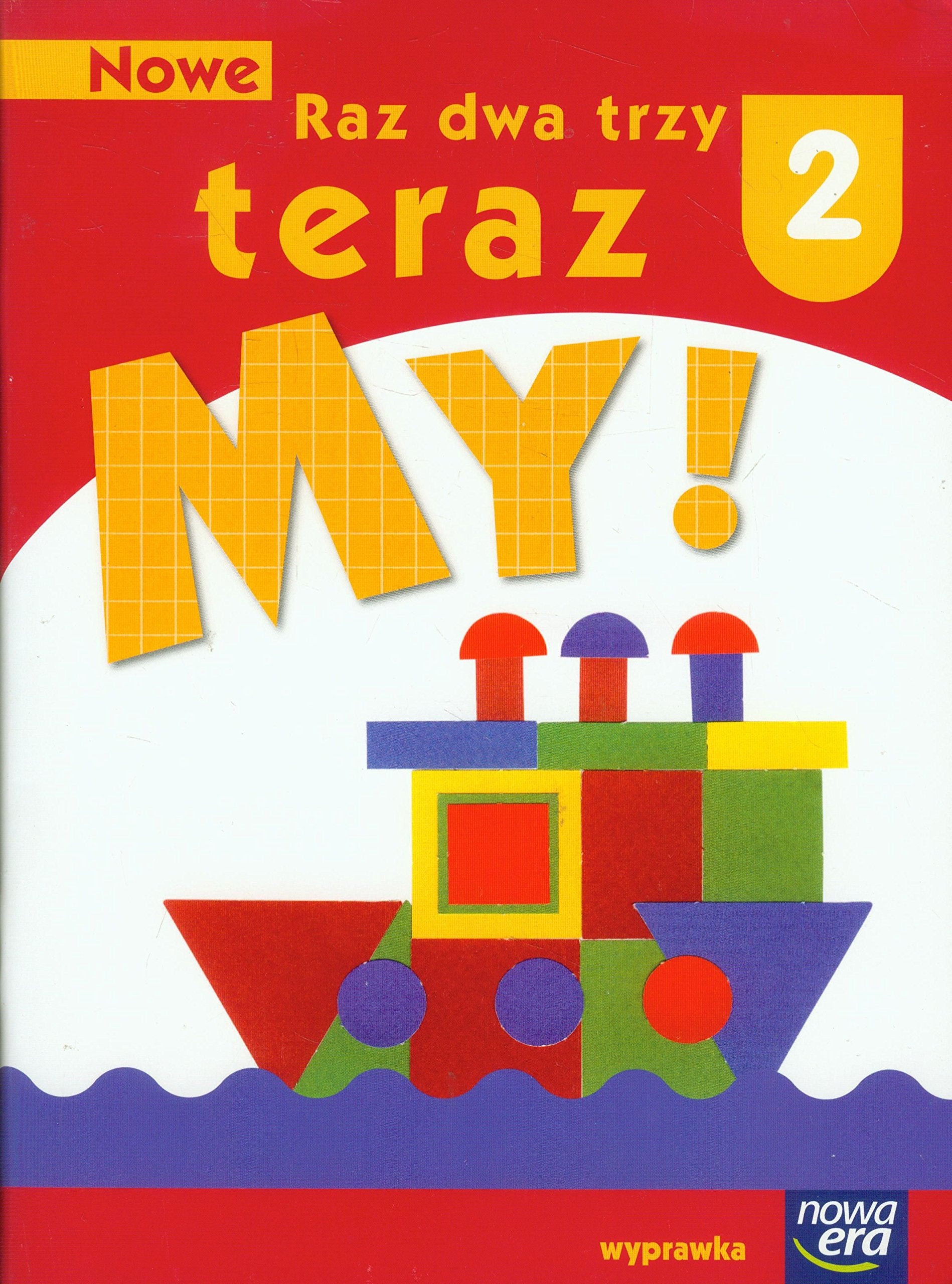 Nowe Raz dwa trzy Teraz My 2 Wyprawka: Szkoła podstawowa Books