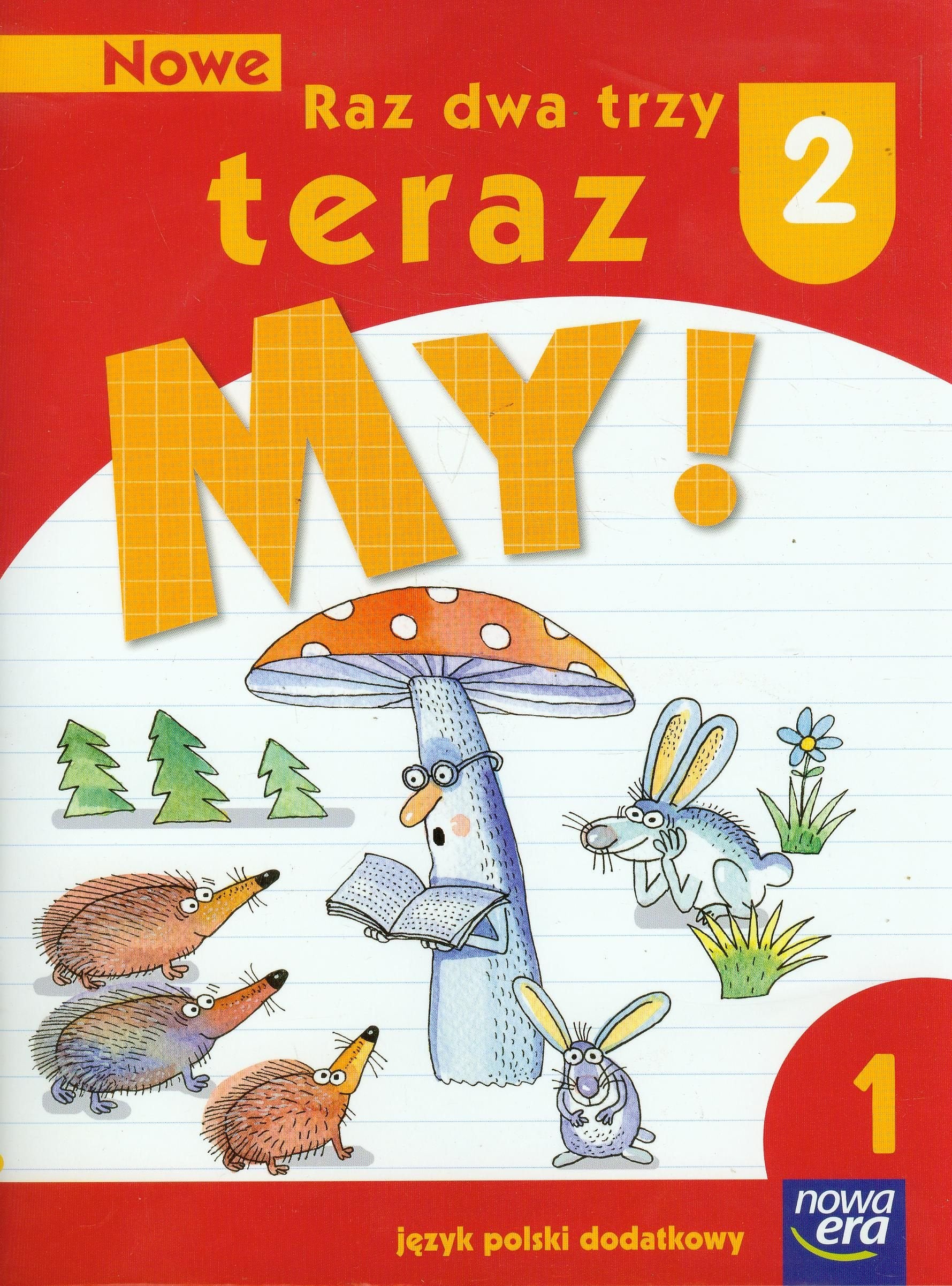 Nowe Raz dwa trzy teraz My 2 Jezyk polski dodatkowy Czesc 1 Education & Training