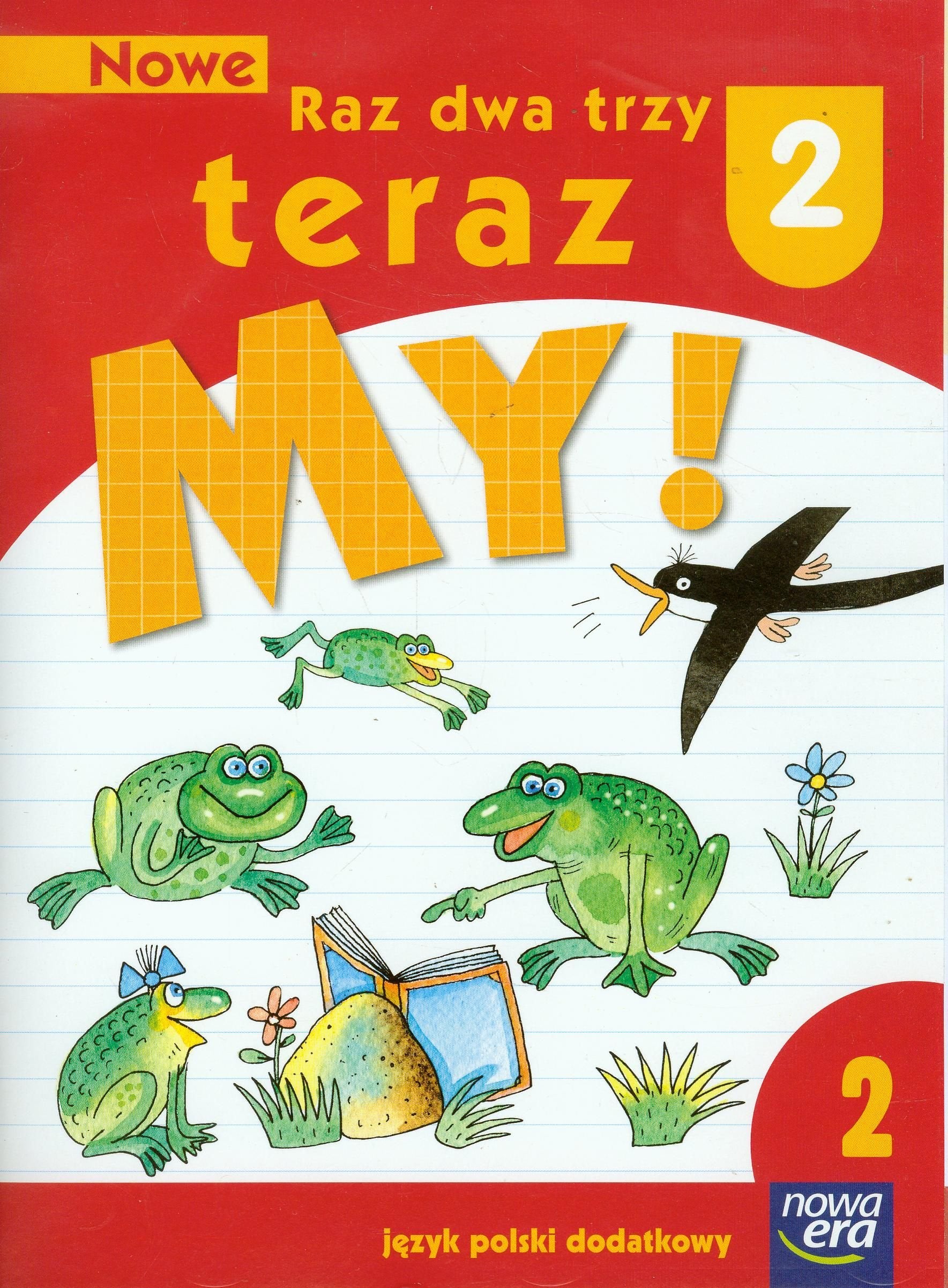Nowe Raz dwa trzy teraz My 2 Język polski dodatkowy Część 2: Szkoła podstawowa Books