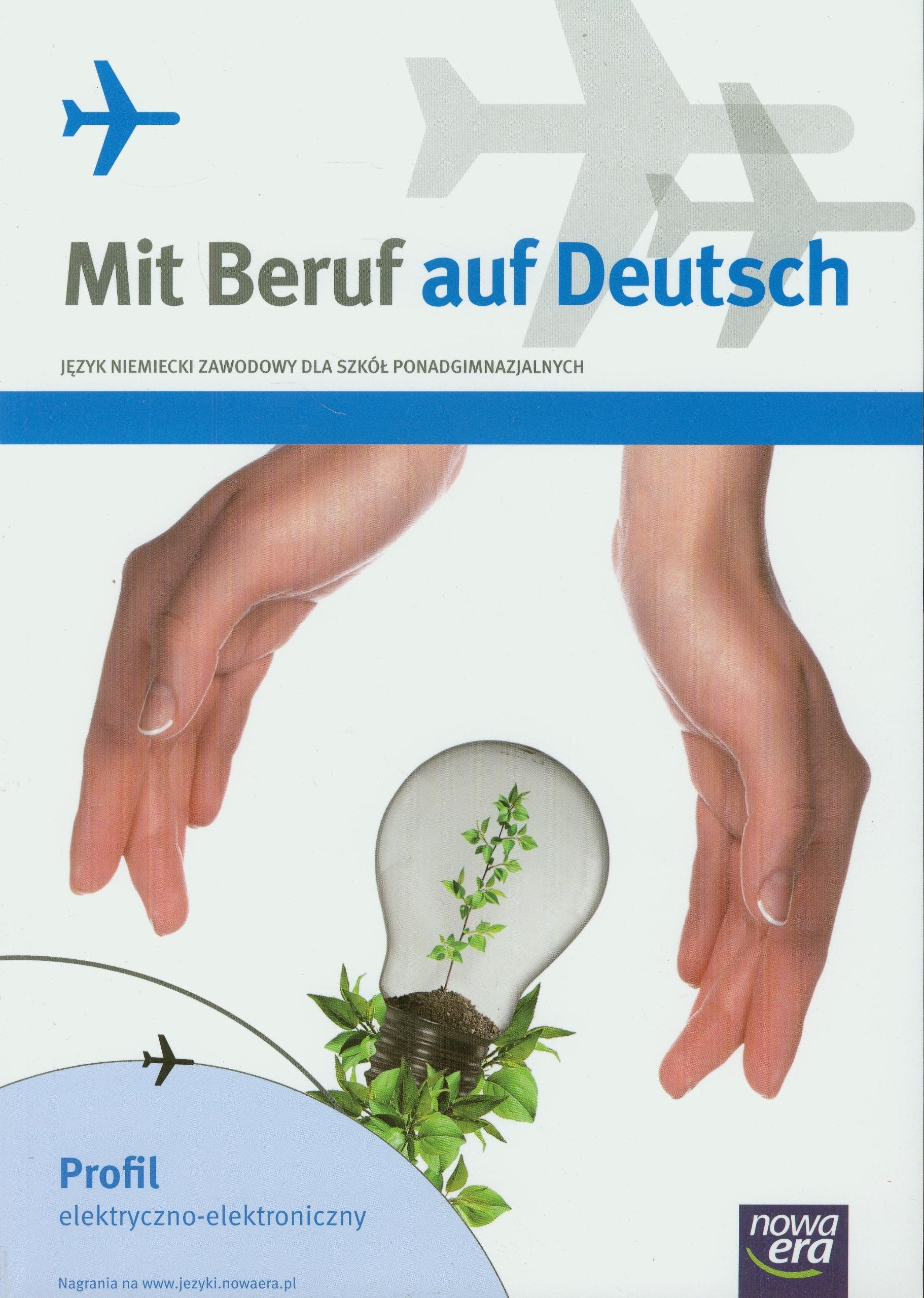 Mit Beruf auf Deutsch Podrecznik Profil elektryczno-elektroniczny: Szkoły ponadgimnazjalne Education & Training
