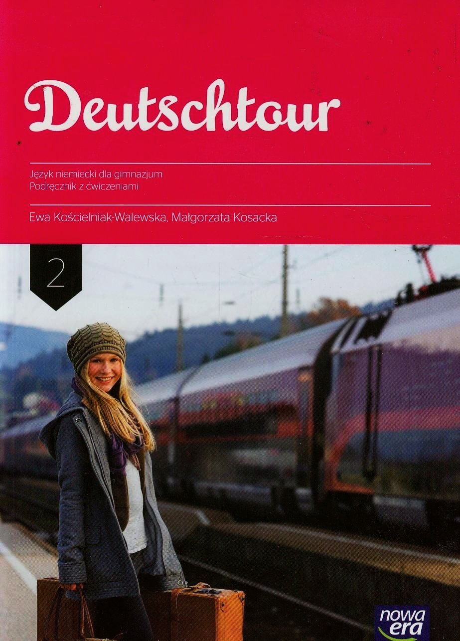 Deutschtour 2 Podręcznik z ćwiczeniami: Gimnazjum (DEUTSCHTOR) Books