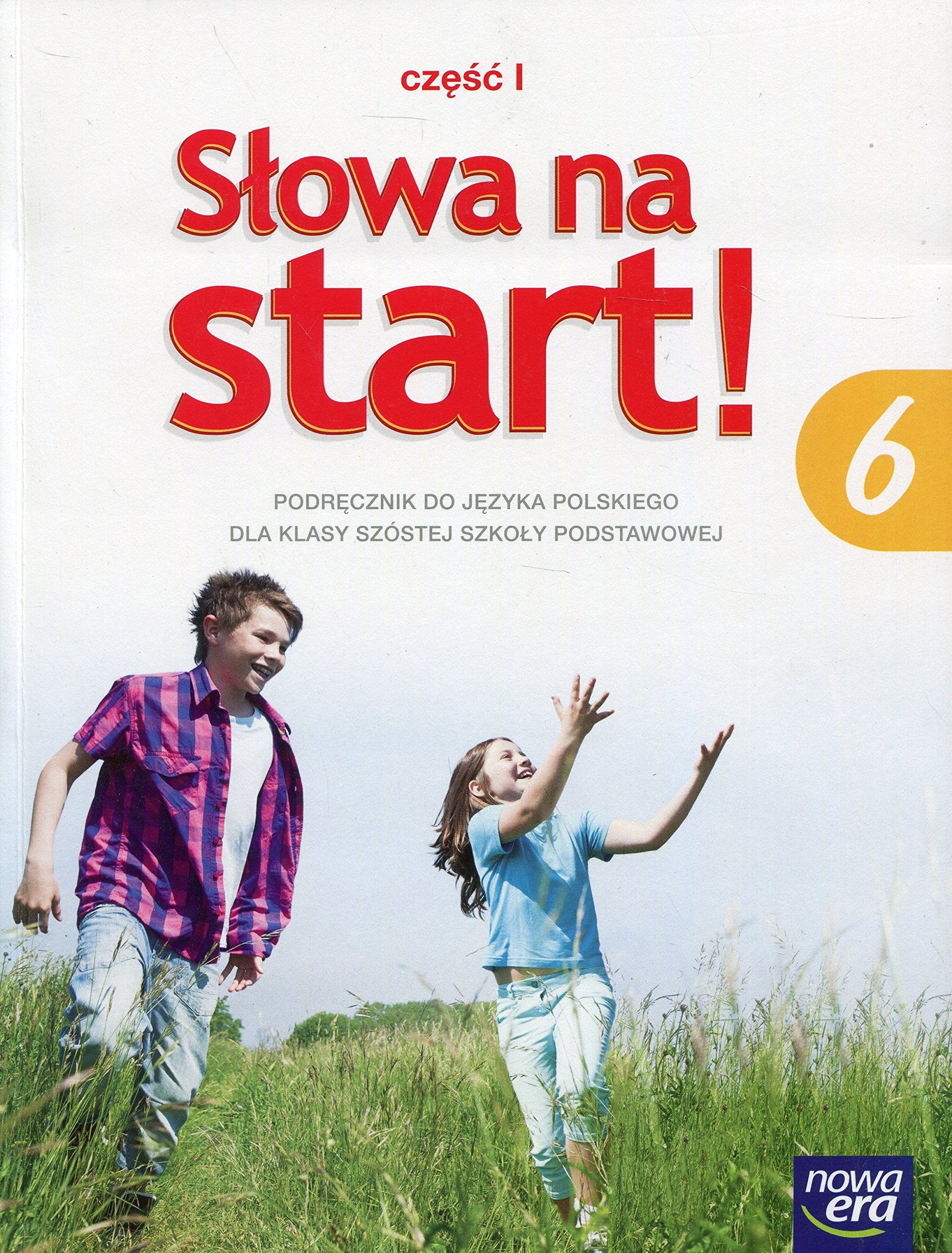 Słowa na start 6 Podręcznik Część 1 Kształcenie literackie i kulturowe: Szkoła podstawowa Books