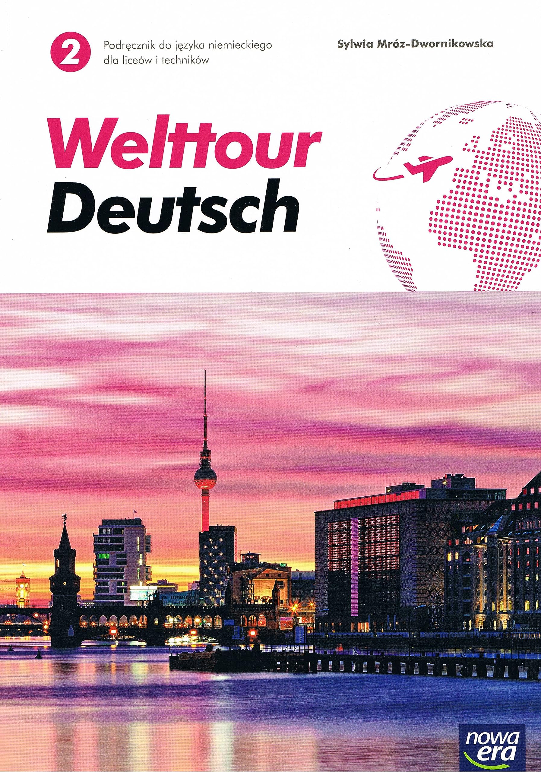 Welttour Deutsch 2 Podręcznik: Szkoła ponadgimnazjalna i ponadpodstawowa book