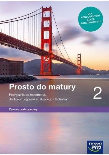 Prosto do matury 2 Matematyka Podręcznik Zakres podstawowy: Szkoła ponadpodstawowa book