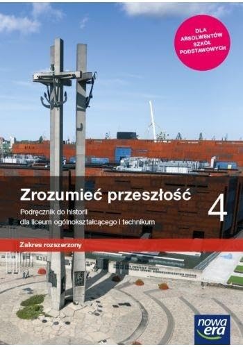 Zrozumieć przeszłość 4 Podręcznik Zakres rozszerzony: Szkoła ponadpodstawowa book
